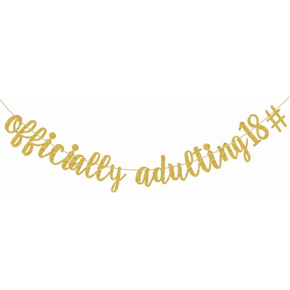 Gold Glitter Officially Adulting 18 Banner, Time to Adult, Happy 18th Birthday Banner, 18 Year Old Decorations for Girls Boys (Pre-Strung)