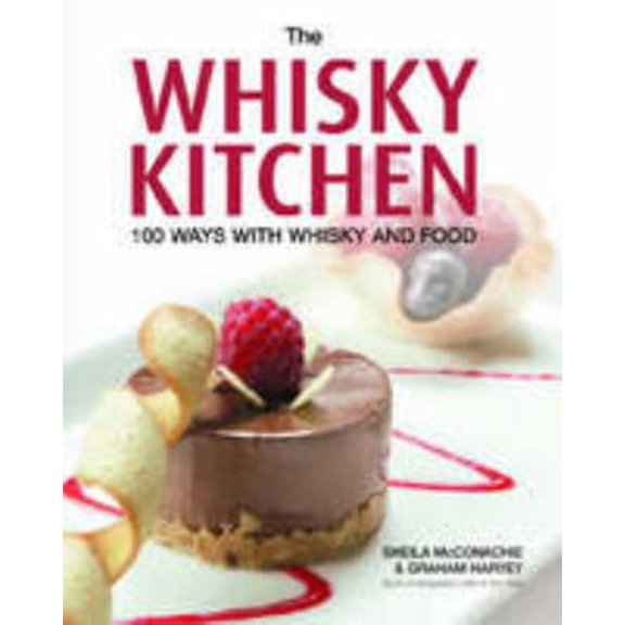 Pre-Owned The Whisky Kitchen (Hardcover) 0955414539 9780955414534