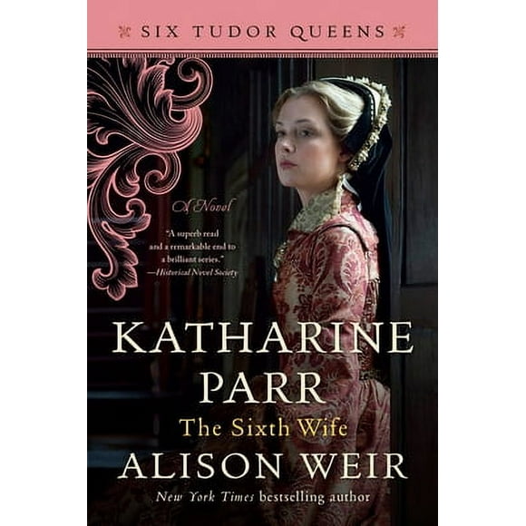 Six Tudor Queens: Katharine Parr, the Sixth Wife (Paperback)