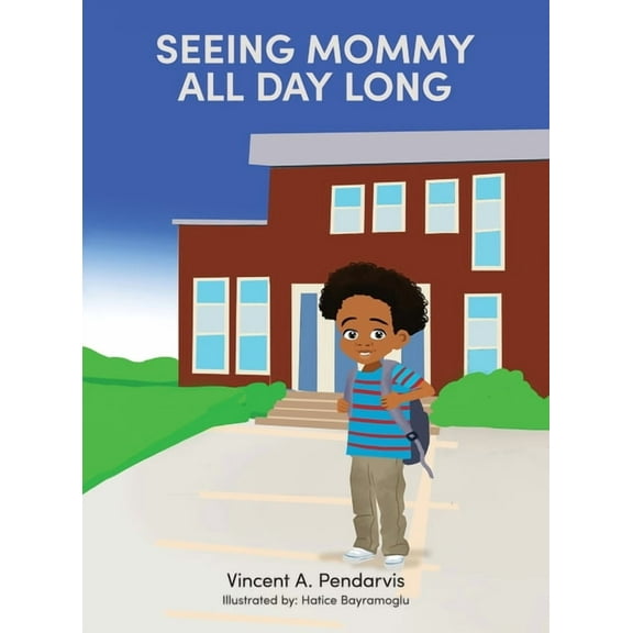 Seeing Mommy All Day, (Hardcover)