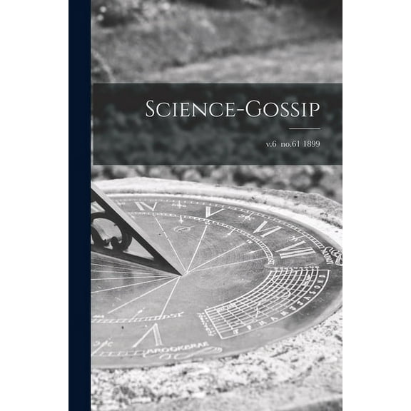 Science-gossip; v.6 no.61 1899 (Paperback)