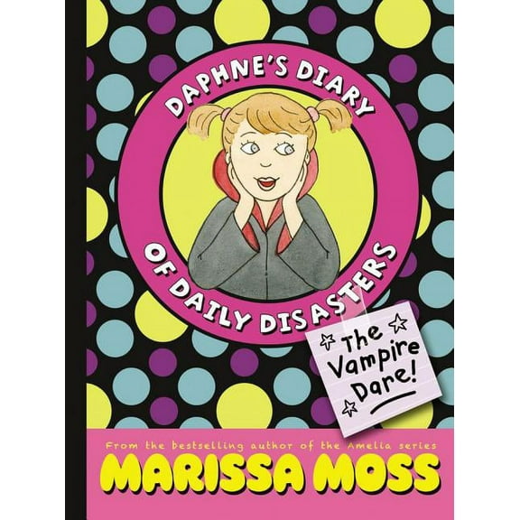 Daphne's Diary of Daily Disasters: The Vampire Dare! (Paperback)