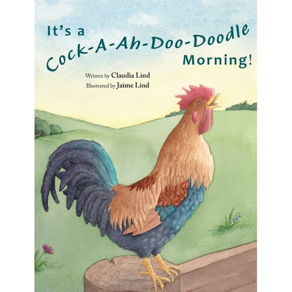 It's a Cock-A-Ah-Doo-Doodle Morning, (Hardcover)