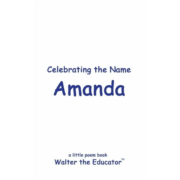 The Poetry of First Names Book Celebrating the Name Amanda, (Paperback)