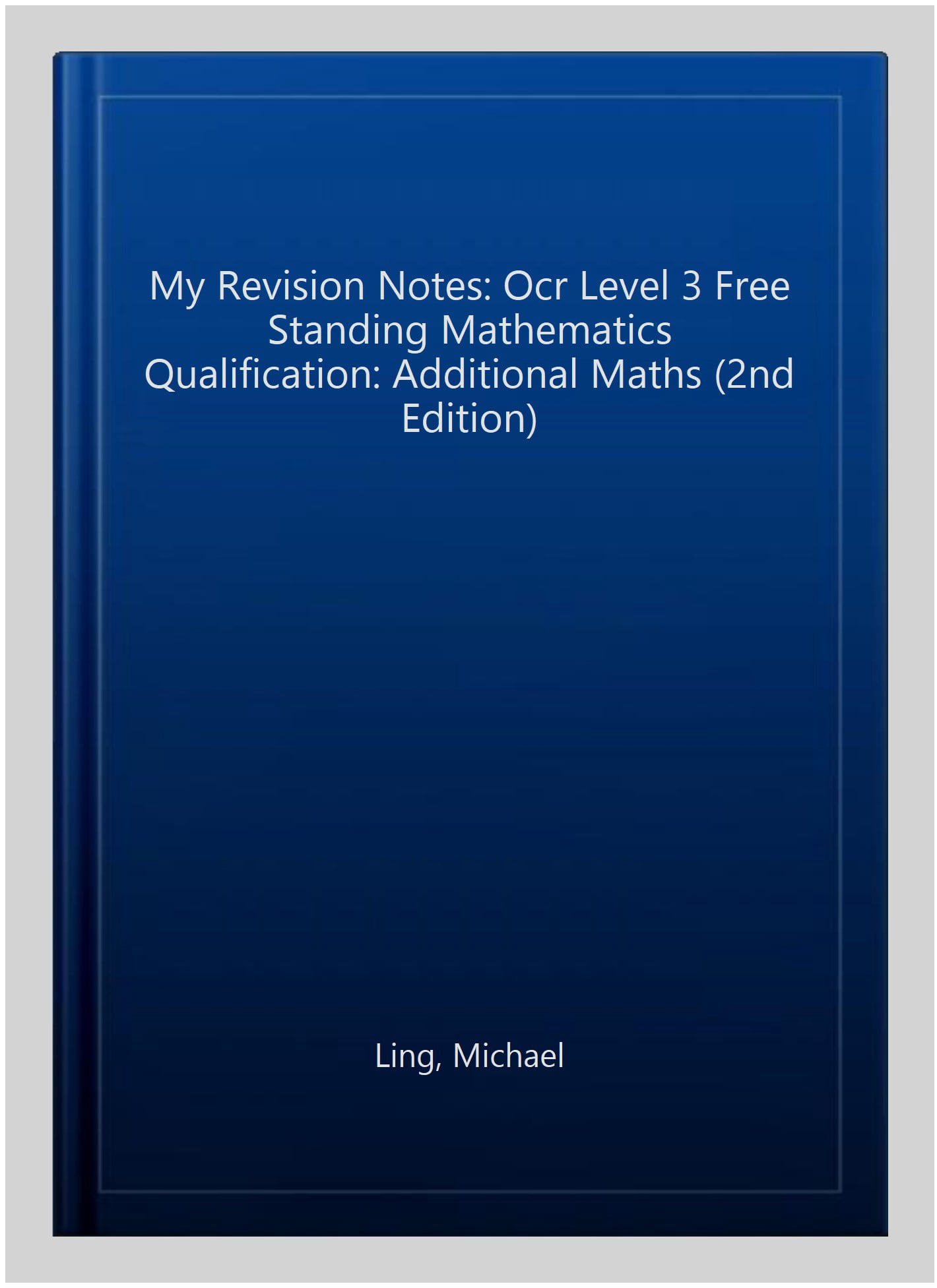 Pre-Owned My Revision Notes: Ocr Level 3 Free Standing Mathematics Qua ...