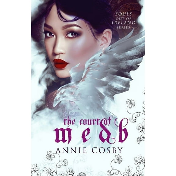 Souls Out of Ireland The Court of Medb, Book 2, (Paperback)