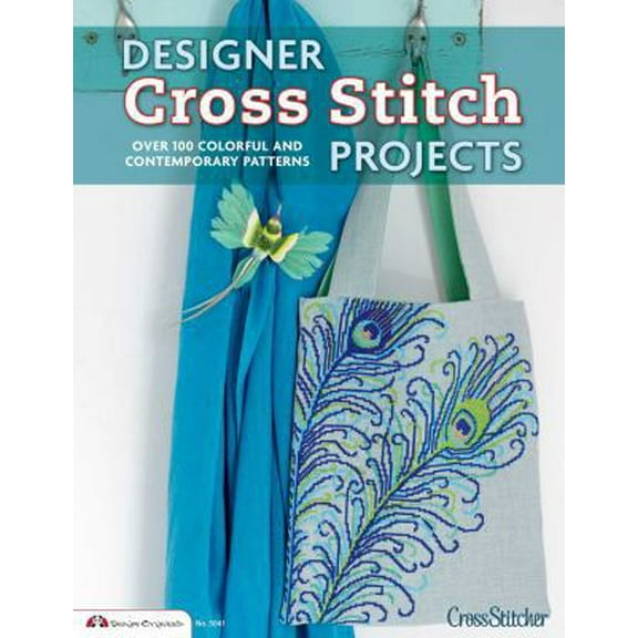 Pre-Owned Designer Cross Stitch Projects: Over 100 Colorful and Contemporary Patterns (Paperback) 1574217216 9781574217216