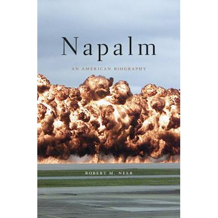 Robert Rothschild Dips - Napalm : An American Biography