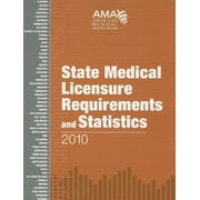 State Medical Licensure Requirements & Statistics: State Medical Licensure Requirements and Statistics (Paperback)