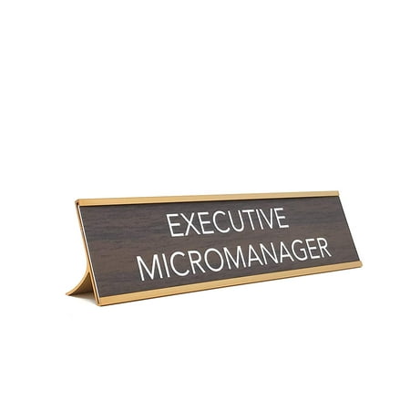 Aahs Engraving Novelty Desk Sign (Executive Micromanager,