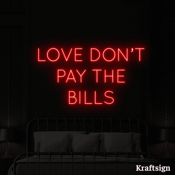 Craftnamesign Love Don't Pay The Bills Neon Sign,Quotes LED Sign,Room Sign