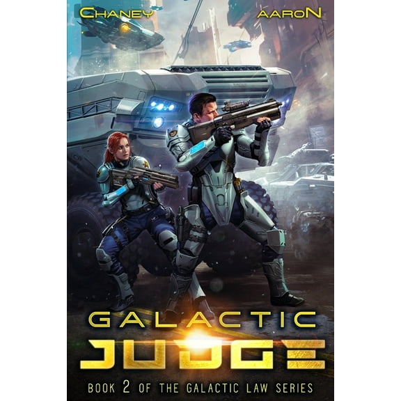 The Galactic Law: Galactic Judge : A Military Scifi Thriller (Series #2) (Paperback)