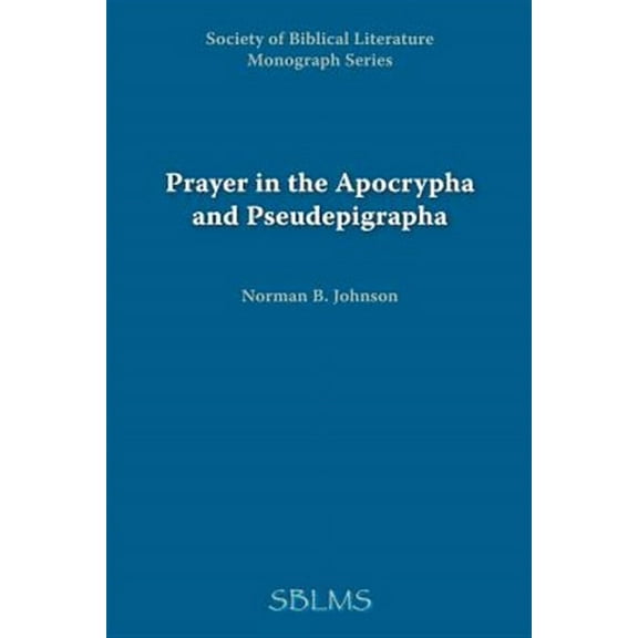 Prayer in the Apocrypha and Pseudepigrapha