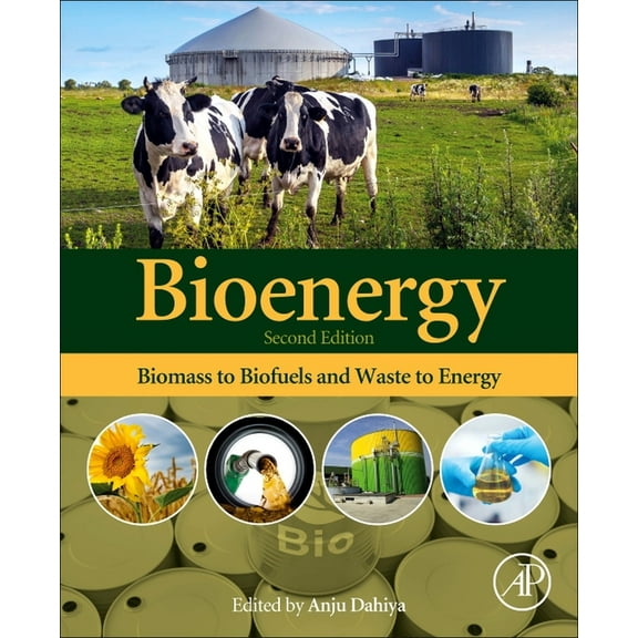 Bioenergy: Biomass to Biofuels and Waste to Energy, (Paperback)