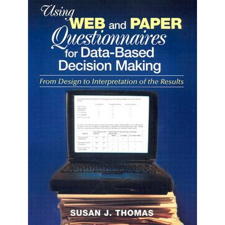 Using Web and Paper Questionnaires for Data-Based Decision Making : From Design to Interpretation of the