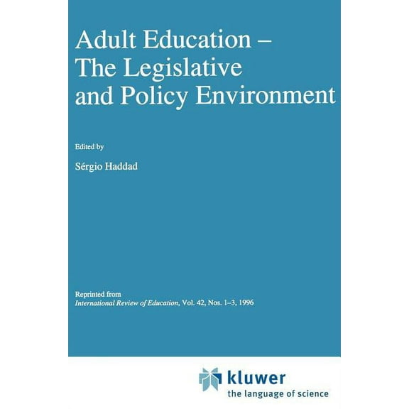 Adult Education: The Legislative and Policy Environment, (Paperback)