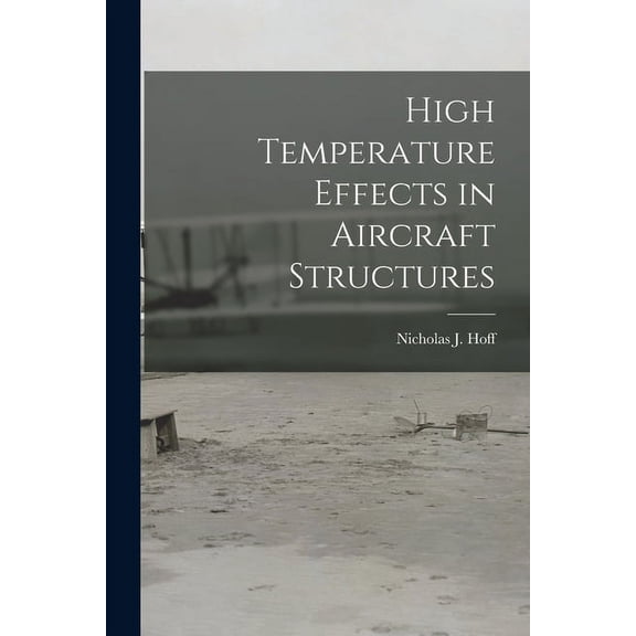 High Temperature Effects in Aircraft Structures, (Paperback)
