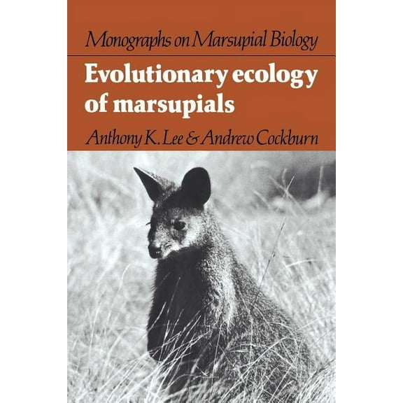 Monographs on Marsupial Biology Evolutionary Ecology of Marsupials, (Paperback)