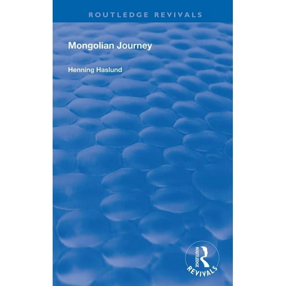 Routledge Revivals Mongolian Journey, (Hardcover)
