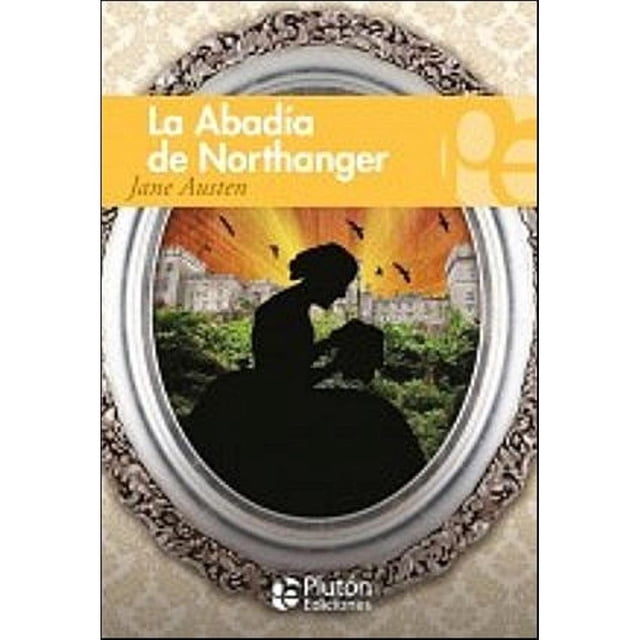 Libro La Abadia De Northanger Tapa Blanda, Autor Jane Austen, Editorial Pluton Ediciones