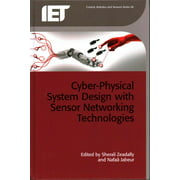 Cyber-physical System Design With Sensor Networking Technologies, Sherali Zeadally, Nafaa Jabeur Hardcover