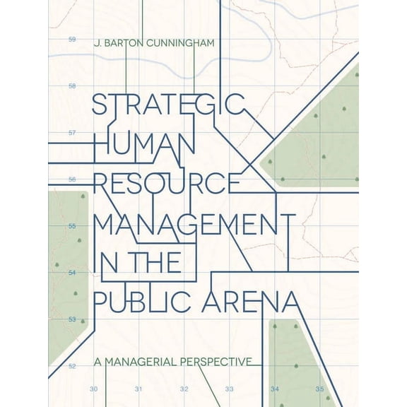 Strategic Human Resource Management in the Public Arena: A Managerial Perspective, (Paperback)