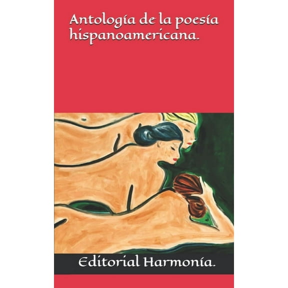 Antología de la poesía hispanoamericana.: El poema erótico. (Paperback)