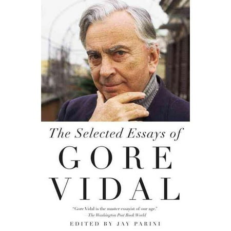 The Selected Essays of Gore Vidal