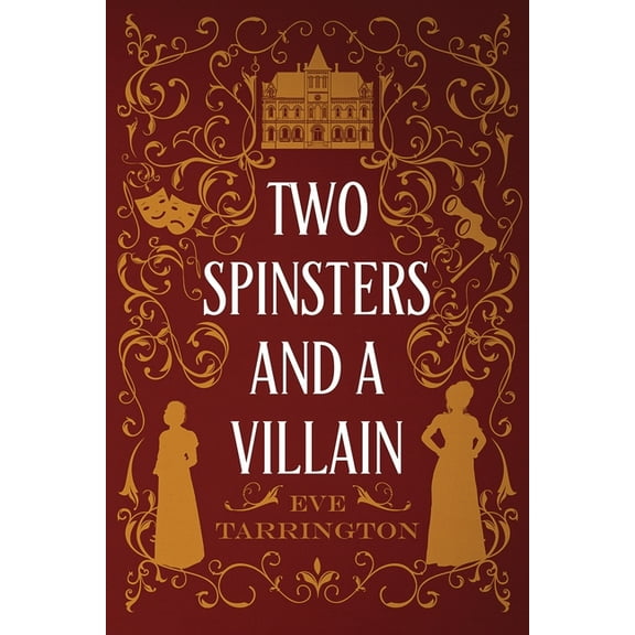 Two Spinsters and a Villain, (Paperback)