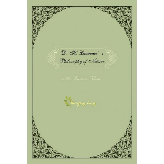 D.H.Lawrence's Philosophy of Nature: An Eastern View, (Paperback)