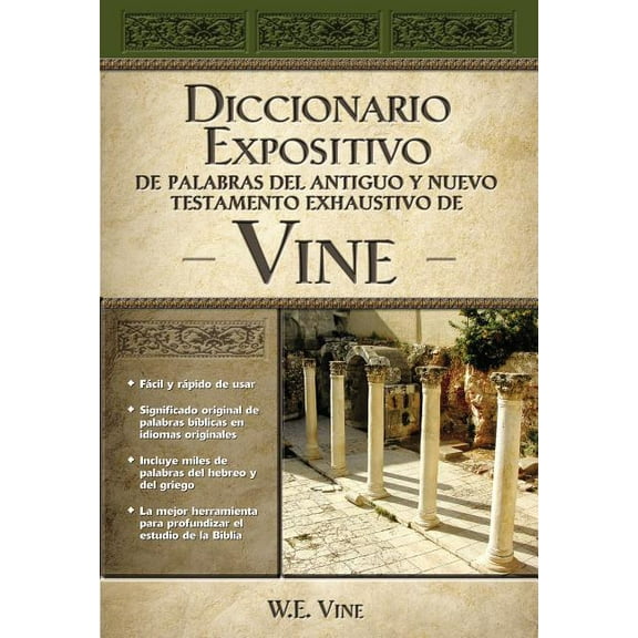 Diccionario Expositivo de Palabras del Antiguo Y Nuevo Testamento Exhaustivo de Vine, (Hardcover)
