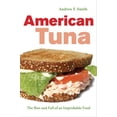 thumbnail image 1 of Pre-Owned American Tuna: The Rise and Fall of an Improbable Food Volume 37 (Hardcover) 0520261844 9780520261846, 1 of 1
