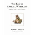 thumbnail image 1 of Pre-Owned The Tale of Samuel Whiskers: Or the Roly-Poly Pudding (Hardcover) 0723247854 9780723247852, 1 of 1