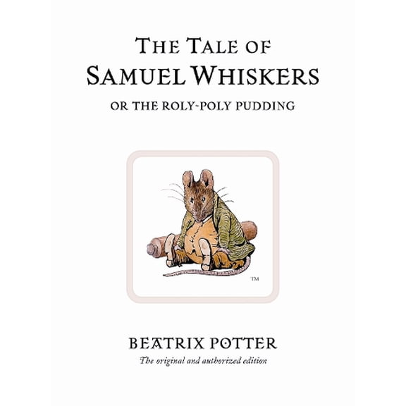 Pre-Owned The Tale of Samuel Whiskers: Or the Roly-Poly Pudding (Hardcover) 0723247854 9780723247852