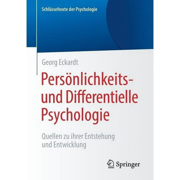 SchlÃ¼sseltexte Der Psychologie PersÃ¶nlichkeits- Und Differentielle Psychologie: Quellen Zu Ihrer Entstehung Und Entwicklung, (Paperback)
