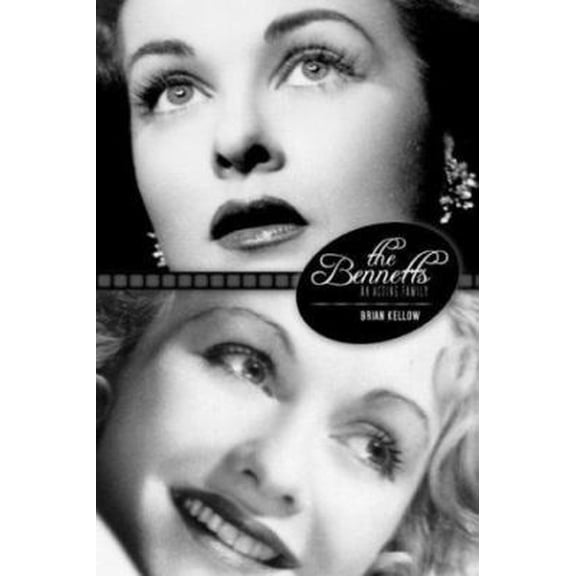 Pre-Owned The Bennetts: An Acting Family (Hardcover) 0813123291 9780813123295