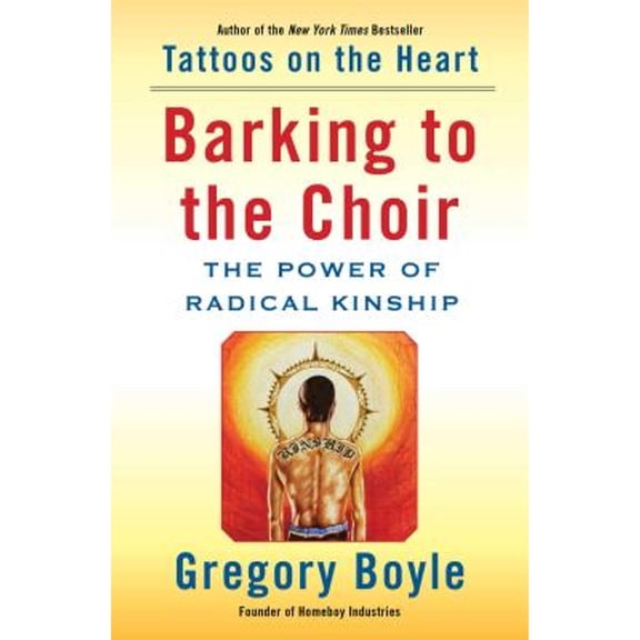 Pre-Owned Barking to the Choir : The Power of Radical Kinship (Hardcover)