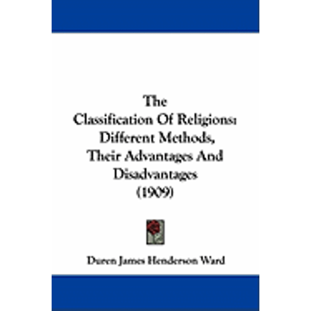 The Classification Of Religions Different Methods, Their Advantages