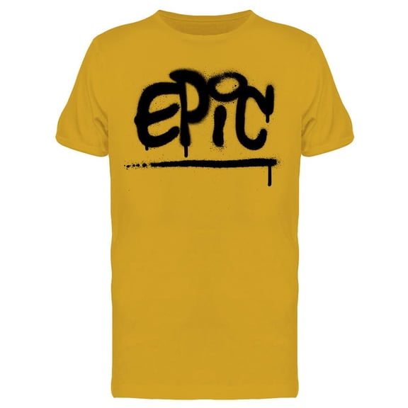 Epic Word Sprayed T-Shirt Men -Image by Shutterstock, Male 3X-Large