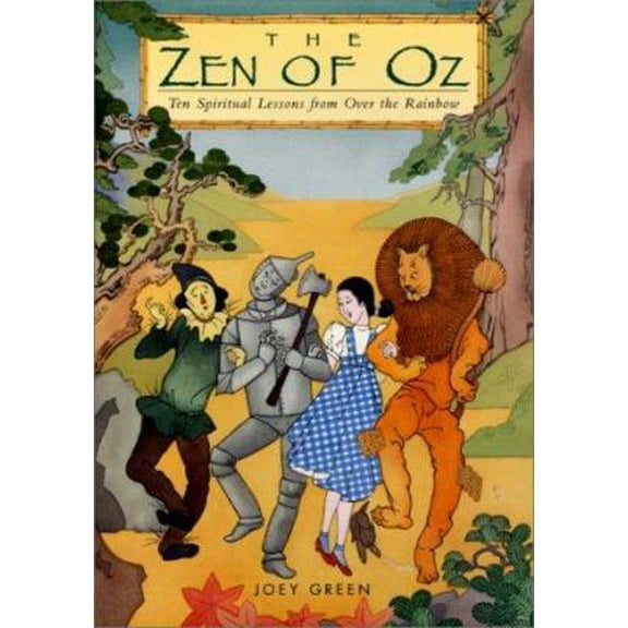 Pre-Owned The Zen of Oz: Ten Spiritual Lessons from Over the Rainbow (Hardcover) 1580630200 9781580630207