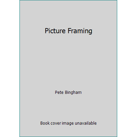 Picture Framing, Used [Hardcover]