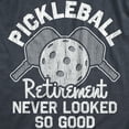 thumbnail image 2 of Mens Pickleball - Retirement Never Looked so Good Funny Shirt Graphic Tees, 2 of 9