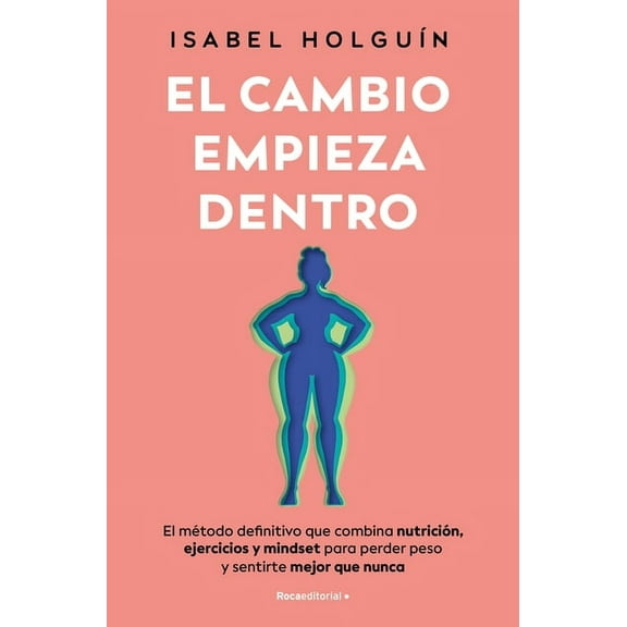 El Cambio Empieza Dentro/ The Change Starts Within, (Paperback)