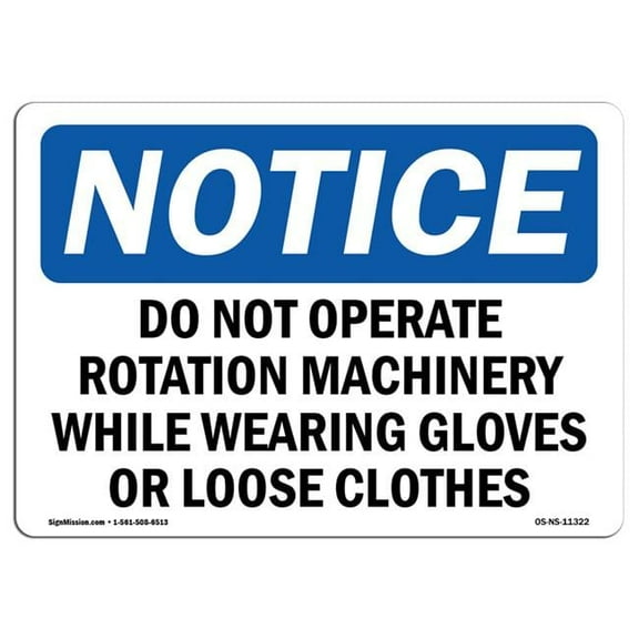 SignMission OS-NS-D-57-L-11322 OSHA Notice Sign - Do Not Operate Rotating Machinery While
