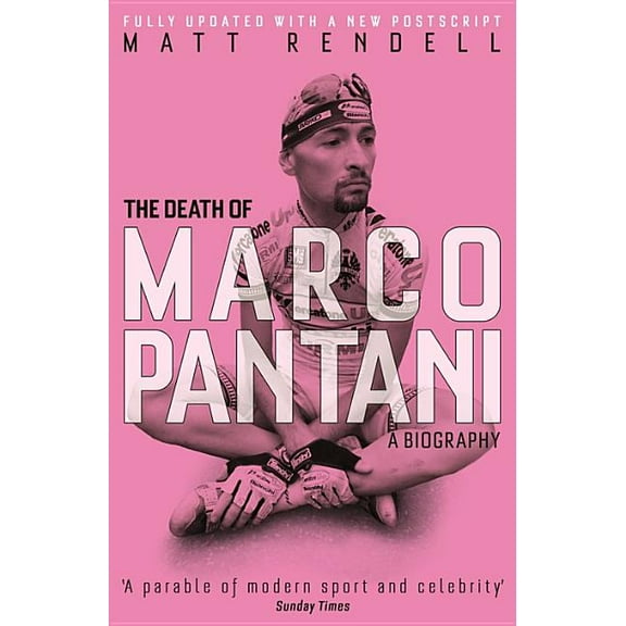 The Death of Marco Pantani: A Biography, (Paperback)