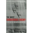 thumbnail image 1 of Pre-Owned The Most Dangerous Enemy: A History of the Battle of Britain (Paperback) 1854108018 9781854108012, 1 of 1