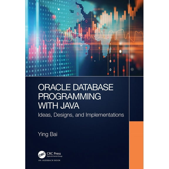 Oracle Database Programming with Java: Ideas, Designs, and Implementations, (Paperback)