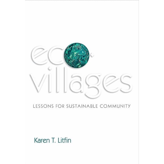 Ecovillages: Lessons for Sustainable Community, (Hardcover)