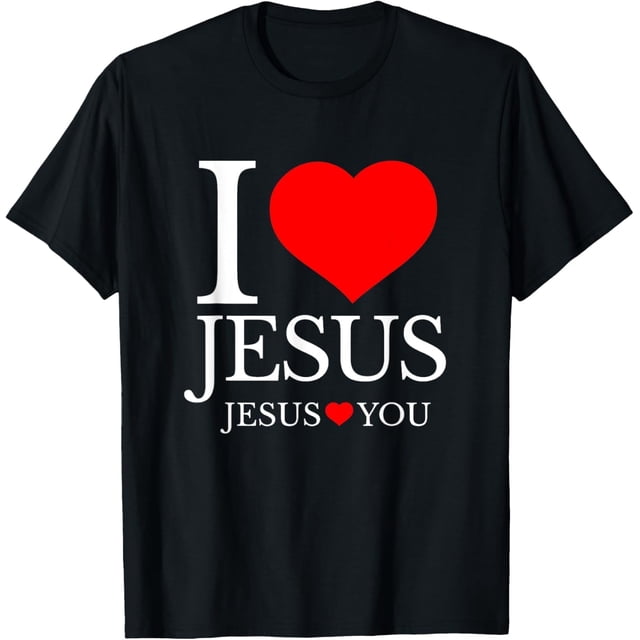 I Love Jesus - Jesus Loves You - Camiseta cristiana