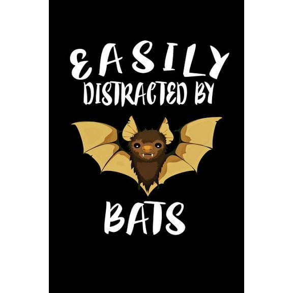 Easily Distracted By Bats: Animal Nature Collection Paperback 1081208465 9781081208462 Marko Marcus